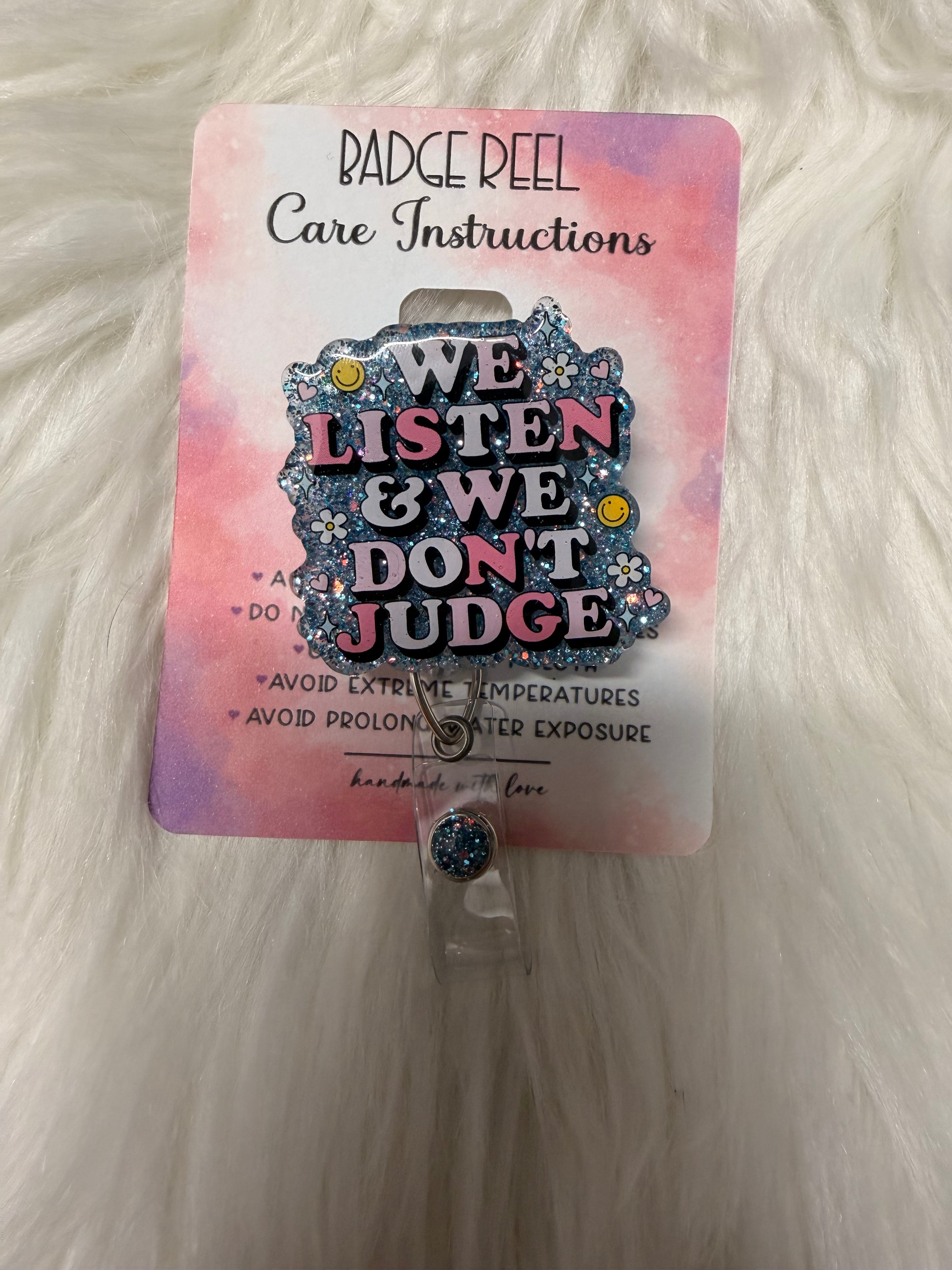 We Listen & We Don’t Judge